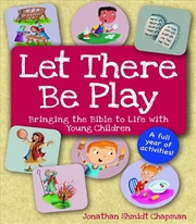 Buy Let There Be Play: Bringing Bible to Life with Young Children