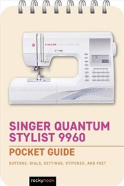 Buy Singer Quantum Stylist 9960: Pocket Guide