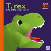 Buy T. Rex - King of the Tyrant Lizards