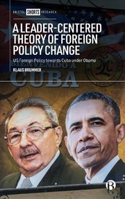 Buy A Leader-Centered Theory of Foreign Policy Change