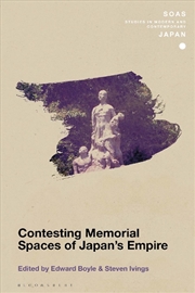 Buy Contesting Memorial Spaces of Japan's Empire