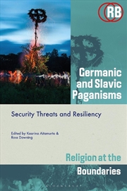 Buy Germanic and Slavic Paganisms: Security Threats and Resiliency