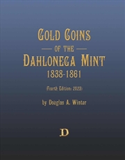 Buy Gold Coins of the Dahlonega Mint 1838-1861