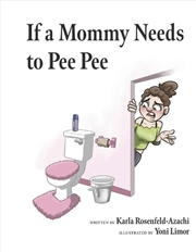 Buy If a Mommy Needs to Pee Pee