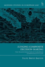 Buy Judging Composite Decision-Making: The Transformation of European Administrative Law