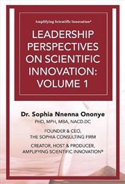 Buy Leadership Perspectives on Scientific Innovation: Volume 1