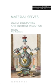 Buy Material Selves: Object Biographies and Identities in Motion