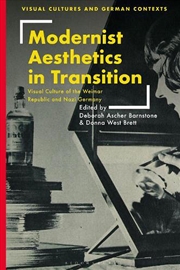 Buy Modernist Aesthetics in Transition: Visual Culture of the Weimar Republic and Nazi Germany