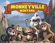 Buy Monkeyville Montana