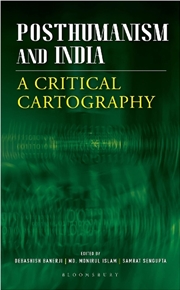 Buy Posthumanism and India: A Critical Cartography