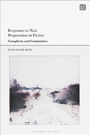 Buy Responses to Nazi Perpetration in Fiction: Complicities and Continuities