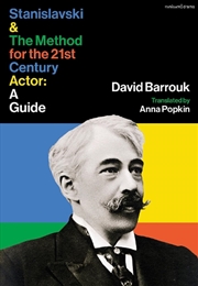 Buy Stanislavski and The Method for the 21st Century Actor: A Guide