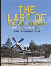 Buy The Last of the Wild Horses - Mustangs on Display