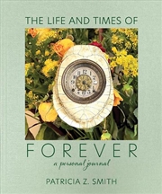 Buy The Life and Times of Forever