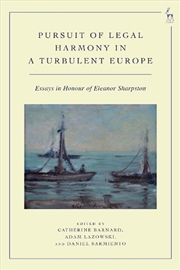 Buy The Pursuit of Legal Harmony in a Turbulent Europe: Essays in Honour ofEleanor Sharpston