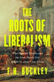 Buy The Roots of Liberalism