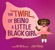 Buy The Twirl of Being a Little Black Girl