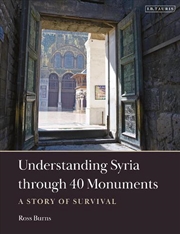 Buy Understanding Syria through 40 Monuments: A Story of Survival