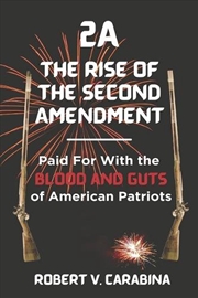 Buy 2A The Rise of the Second Amendment