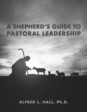 Buy A Shepherd's Guide to Pastoral Leadership