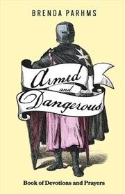 Buy ARMED AND DANGEROUS BOOK OF DEVOTIONS AND  PRAYERS