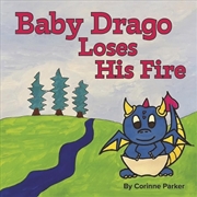 Buy Baby Drago Loses His Fire