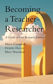 Buy Becoming a Teacher-Researcher: A Guide to Your Research Journey