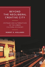 Buy Beyond the Neoliberal Creative City