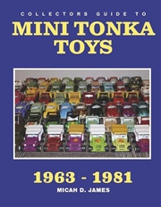 Buy Collectors Guide to Mini Tonka Toys 1963-1981