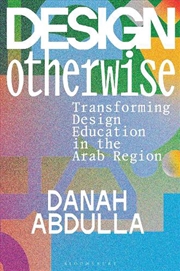 Buy Design Otherwise: Transforming Design Education in the Arab Region