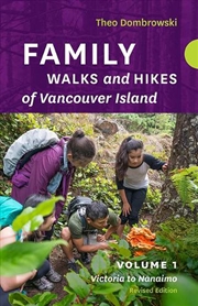 Buy Family Walks and Hikes of Vancouver Island - Revised Edition: Volume 1