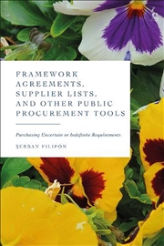 Buy Framework Agreements, Supplier Lists, and Other Public Procurement Tools: Purchasing Uncertain or In