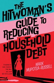 Buy Hitwoman's Guide to Reducing Household Debt