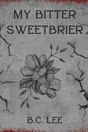 Buy My Bitter Sweetbrier