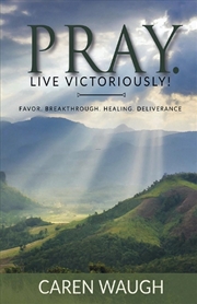 Buy Pray. Live Victoriously!