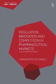 Buy Regulation, Innovation and Competition in Pharmaceutical Markets: A Comparative Study