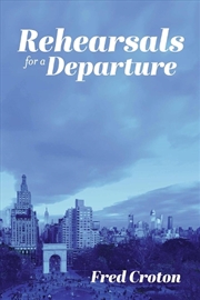 Buy Rehearsals for a Departure