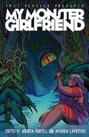 Buy Smut Peddler Presents: My Monster Girlfriend