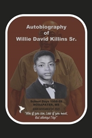 Buy The Autobiography of Willie D. Killins Sr.