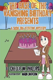 Buy The Case of the Vanishing Birthday Presents