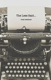 Buy The Less Said...