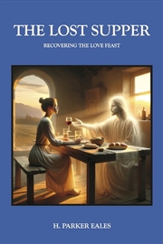 Buy The Lost Supper - Recovering The Love Feast