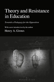 Buy Theory and Resistance in Education: Towards a Pedagogy for the Opposition