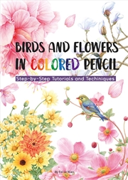 Buy Birds and Flowers in Colored Pencil