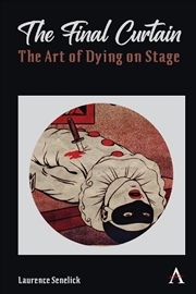 Buy The Final Curtain: The Art of Dying on Stage