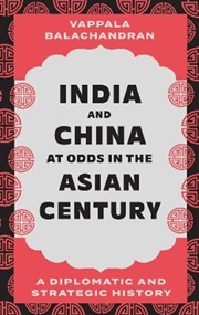 Buy India and China at Odds in the Asian Century