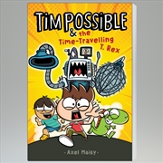 Buy Tim Possible and the Time-Travelling T.Rex (Tim Possible #1)