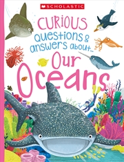 Buy Curious Questions & Answers about... Our Oceans (Miles Kelly)