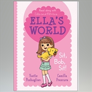 Buy Sit, Bob, sit! (Ella's World #1)