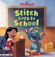 Buy Stitch Goes To School (Disney: Lilo & Stitch)